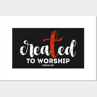 Created To Worship Posters and Art